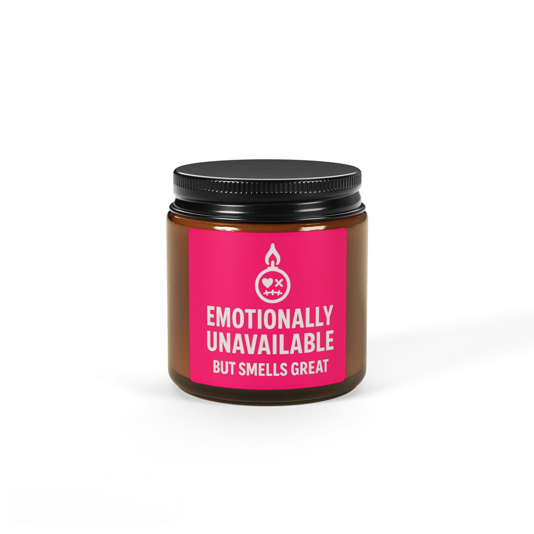 Emotionally Unavailable (But Smells Great) – Funny Scented Soy Candle